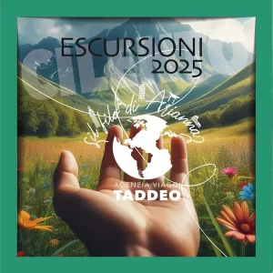 Escursioni 2025 - Agenzia di Viaggi Taddeo Travel